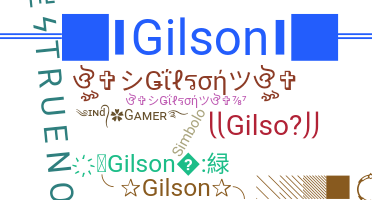 ชื่อเล่น - Gilson