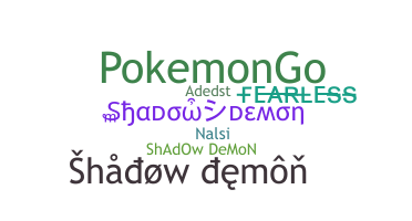 ชื่อเล่น - ShadowDemon