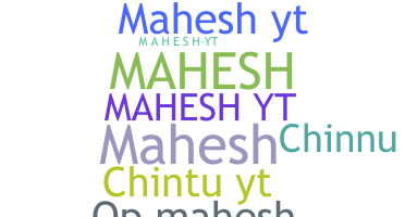 ชื่อเล่น - Maheshyt