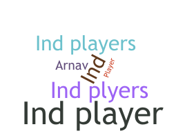 ชื่อเล่น - Indplayers