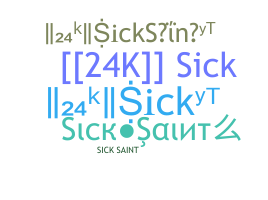 ชื่อเล่น - SickSaint