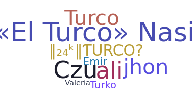 ชื่อเล่น - Turco