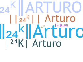 ชื่อเล่น - 24KArturo
