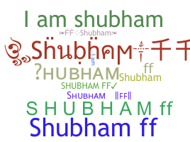 ชื่อเล่น - Shubhamff