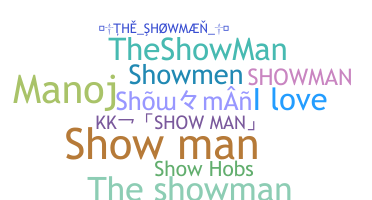 ชื่อเล่น - Showman