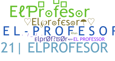 ชื่อเล่น - elprofesor