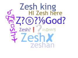 ชื่อเล่น - Zesh