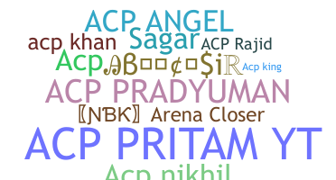 ชื่อเล่น - ACP