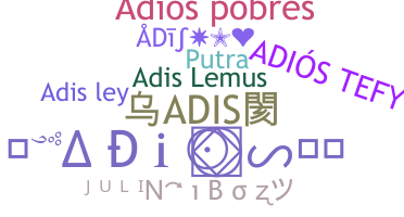 ชื่อเล่น - Adis