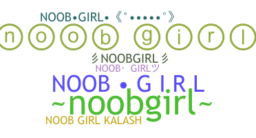 ชื่อเล่น - noobgirl