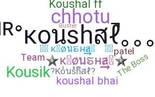 ชื่อเล่น - Koushal