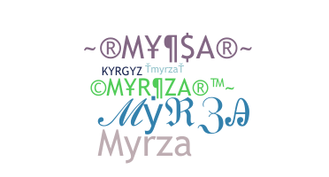ชื่อเล่น - myrza