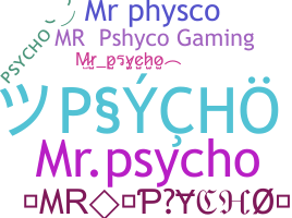 ชื่อเล่น - MrPsycho