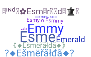 ชื่อเล่น - Esmeralda