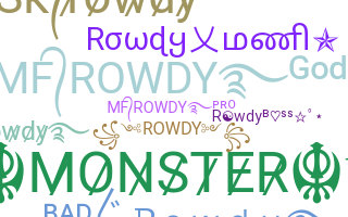 ชื่อเล่น - Rowdy