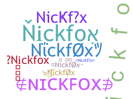 ชื่อเล่น - nickfox