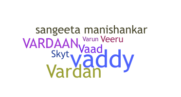 ชื่อเล่น - Vardaan