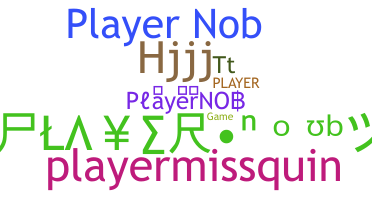 ชื่อเล่น - PlayerNOB