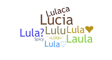 ชื่อเล่น - lula