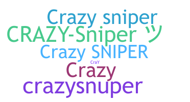 ชื่อเล่น - crazysniper