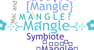 ชื่อเล่น - Mangle