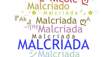 ชื่อเล่น - Malcriada