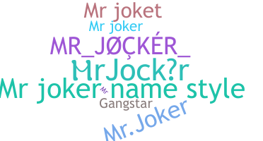 ชื่อเล่น - MrJocker