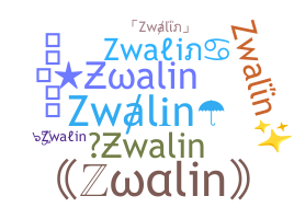 ชื่อเล่น - Zwalin