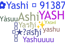 ชื่อเล่น - Yashi