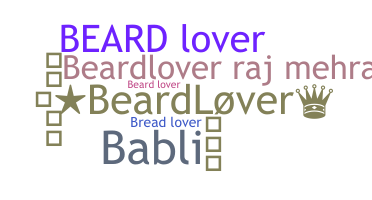 ชื่อเล่น - BeardLover