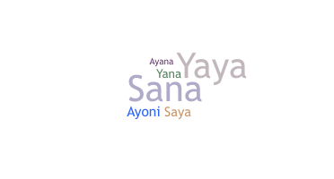 ชื่อเล่น - Sayana