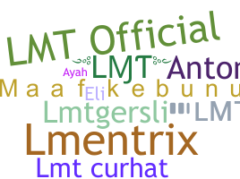 ชื่อเล่น - LMT