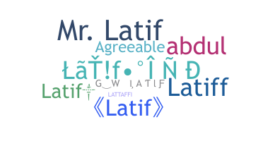 ชื่อเล่น - Latif