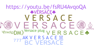 ชื่อเล่น - Versace
