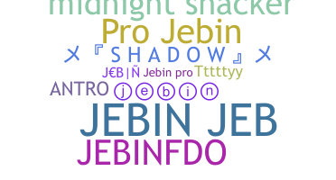 ชื่อเล่น - Jebin