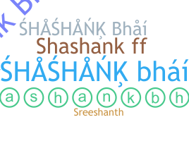 ชื่อเล่น - SHASHANKBHAI