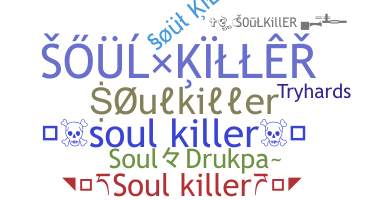 ชื่อเล่น - Soulkiller