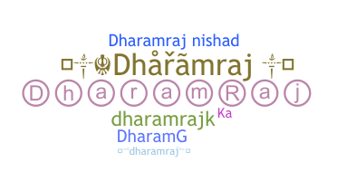 ชื่อเล่น - Dharamraj