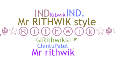 ชื่อเล่น - Rithwik