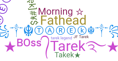 ชื่อเล่น - Tarek