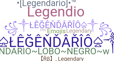 ชื่อเล่น - legendario