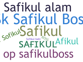 ชื่อเล่น - SafiKul
