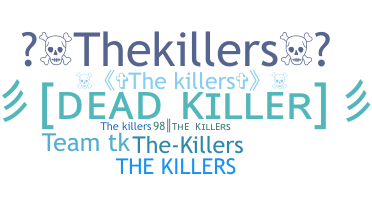 ชื่อเล่น - TheKillers