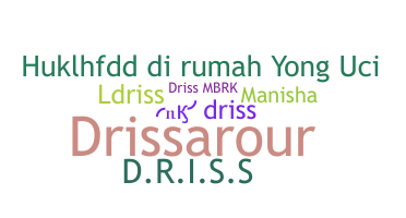 ชื่อเล่น - Driss