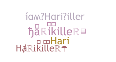 ชื่อเล่น - Harikiller