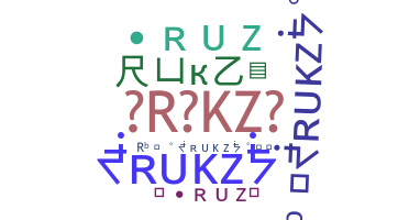 ชื่อเล่น - RUKZ