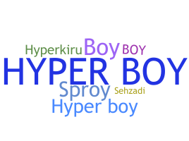 ชื่อเล่น - Hyperboy