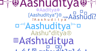 ชื่อเล่น - Aashuditya