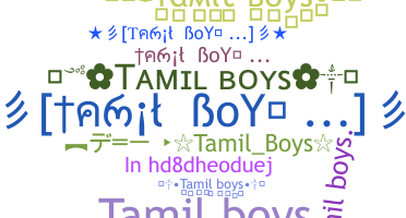 ชื่อเล่น - Tamilboys
