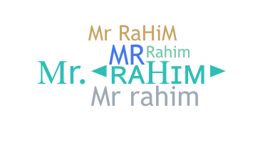 ชื่อเล่น - Mrrahim